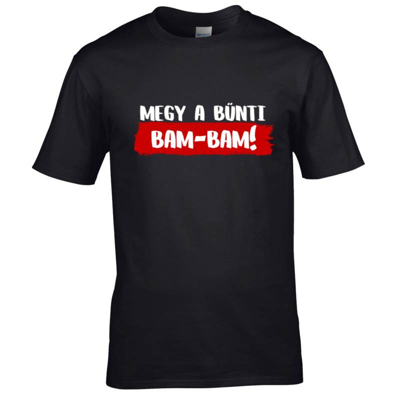 PamKutya - Megy a bünti BAM-BAM! póló